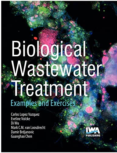 Biological Wastewater Treatment: Principles, Modelling and Design