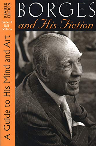 Borges and His Fiction : A Guide to His Mind and Art