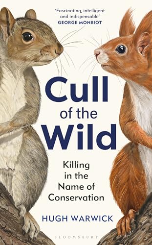 Cull of the Wild : Killing in the Name of Conservation