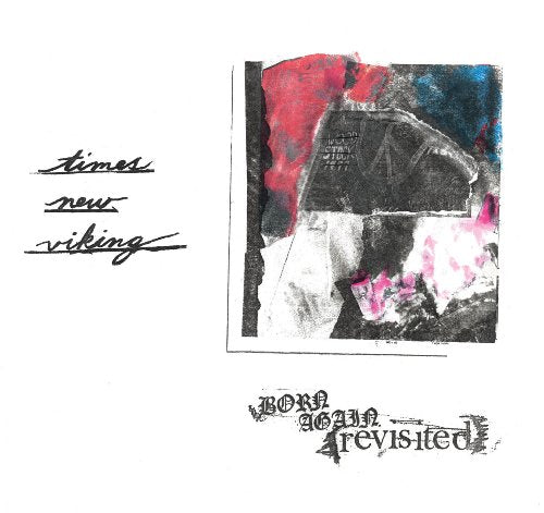 CD cover for Times New Viking’s “Born Again Revisited” with abstract art.