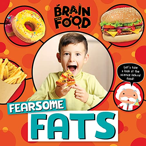 Fearsome Fats (Brain Food)