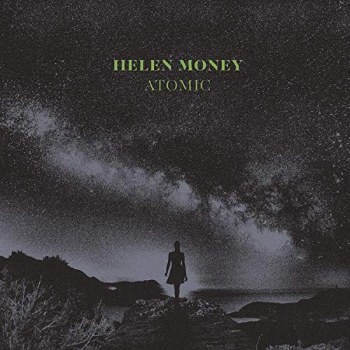 Album cover for Helen Money’s “Atomic” featuring a lone figure under stars.