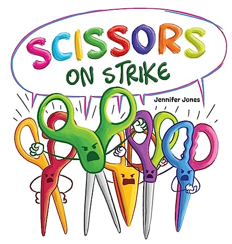 Scissors on Strike : A Funny, Rhyming, Read Aloud Kid's Book About Respect and Kindness for School Supplies : 6