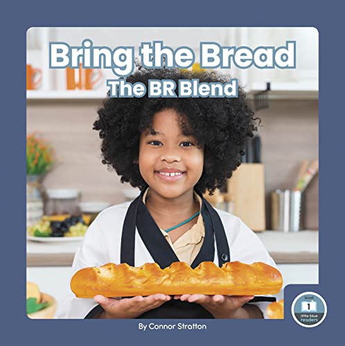 Bring the Bread : The BR Blend
