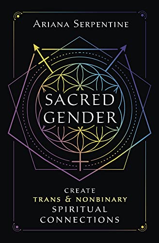 Sacred Gender: Create Trans and Nonbinary Spiritual Connections