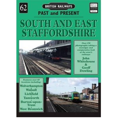 British Railways Past and Present Volume 62: South and East Staffordshire