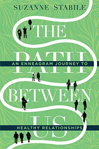 The Path Between Us : An Enneagram Journey to Healthy Relationships