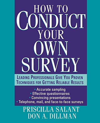 Conducting Surveys: A Step-by-step Guide to Getting the Information You Need