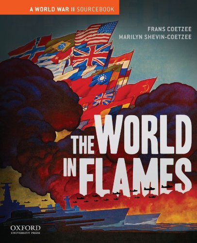 The World in Flames: A World War II Sourcebook