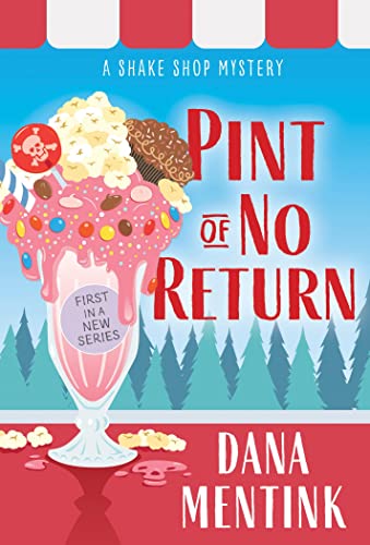 Pint of No Return: 1 (Shake Shop Mystery)