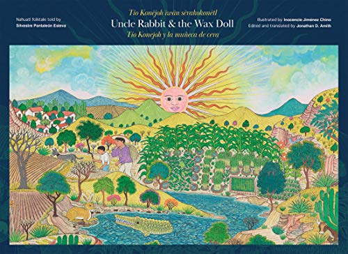 Uncle Rabbit and the Wax Doll : English/Espaol/Nahuatl Edition