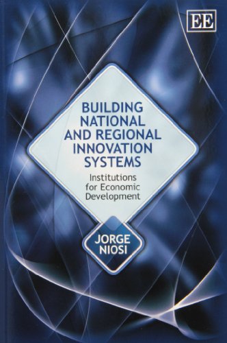 Building National and Regional Innovation Systems: Institutions for Economic Development