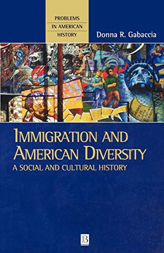 Immigration and American Diversity: A Social and Cultural History