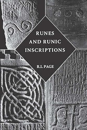 Runes and Runic Inscriptions: Collected Essays on Anglo-Saxon and Viking Runes