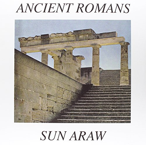 Vinyl record of Sun Araw’s “Ancient Romans,” featuring likely abstract cover art.