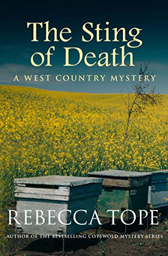 The Sting of Death: Secrets and lies in a sinister countryside: 6 (West Country Mysteries, 6)