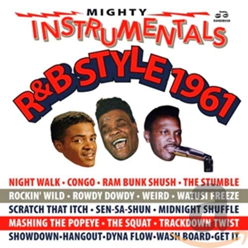 CD cover for “Mighty Instrumentals R&B Style 1961” featuring three men’s faces.