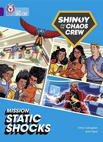 Shinoy and the Chaos Crew Mission: Static Shocks: Band 08/Purple (Collins Big Cat)