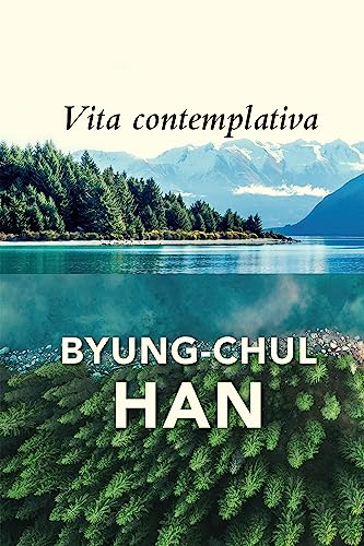 Vita Contemplativa : In Praise of Inactivity
