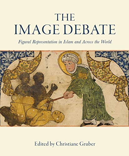 The Image Debate: Figural representation in Islam and across the world (Art History and Architecture)