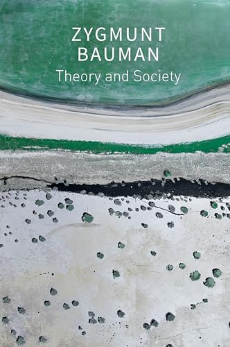 Theory and Society : Selected Writings, Volume 3