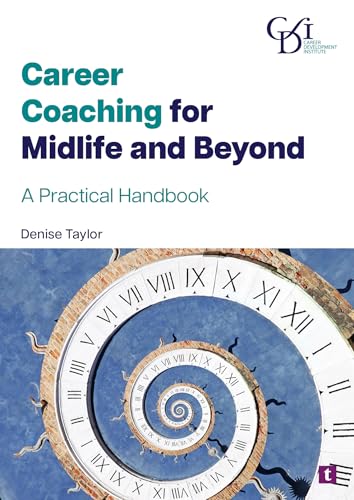 Career Coaching for Midlife and Beyond : A Practical Handbook