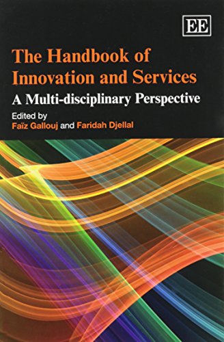 The Handbook of Innovation and Services: A Multi-Disciplinary Perspective