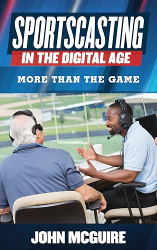 Sportscasting in the Digital Age : More than the Game