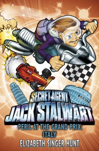 Jack Stalwart: Peril at the Grand Prix: Italy: Book 8 (Jack Stalwart, 8)