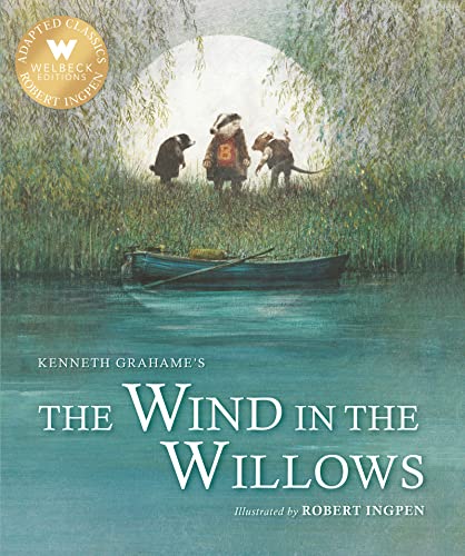 The Wind in the Willows: A Robert Ingpen Illustrated Classic (Robert Ingpen Illustrated Classics)