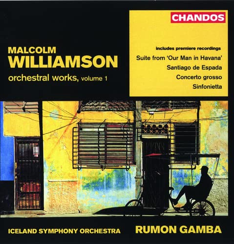 CD cover for Malcolm Williamson orchestral works, featuring a Havana street scene.