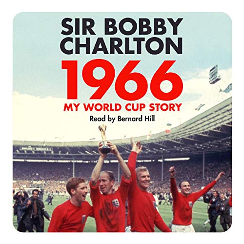 CD cover: Sir Bobby Charlton, 1966 World Cup, Bernard Hill narrates.