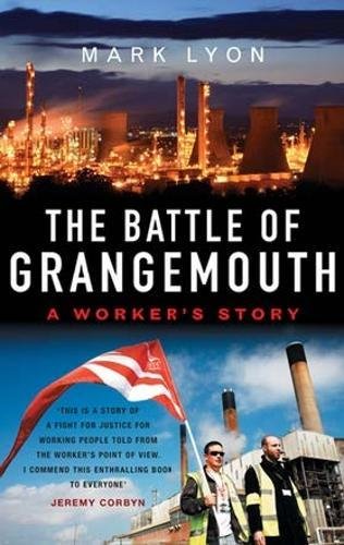 The Battle of Grangemouth : A Worker's Story
