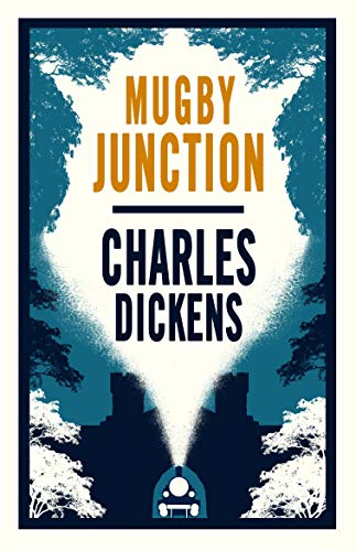 Mugby Junction (Alma Classics)