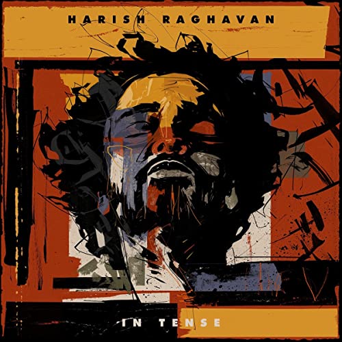 CD cover for Harish Raghavan’s “In Tense,” featuring abstract portrait art.