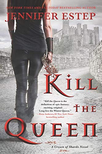 Kill the Queen: 1 (A Crown of Shards Novel, 1)