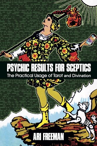 Tarot for Sceptics : The Practical Usage of Divination for Psychic Results
