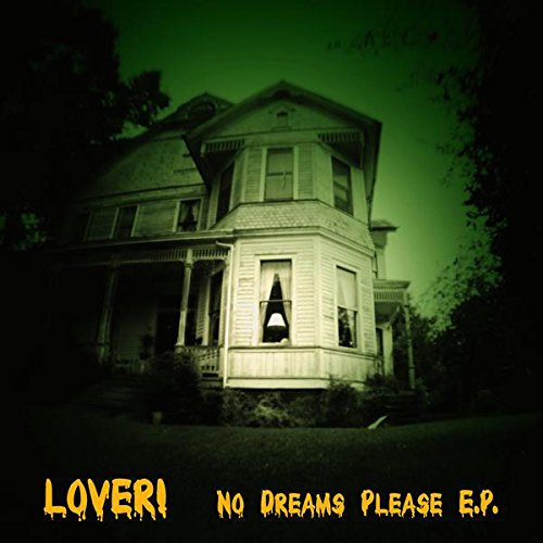 Haunted-looking house with dark text reading "Lover! No Dreams Please E.P.