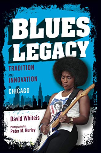 Blues Legacy: Tradition and Innovation in Chicago