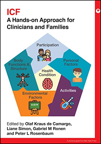 Icf: A Hands-on Approach for Clinicians and Families (Practical Guides from Mac Keith Press)