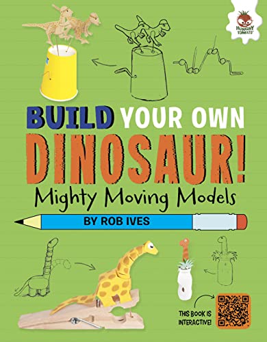 Mighty Moving Models: Build Your Own Dinosaurs! - Interactive Model Making STEAM