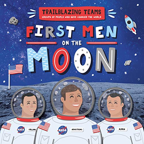 First Men on The Moon (Trailblazing Teams)
