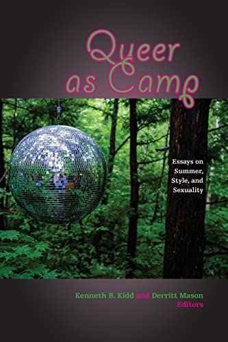 Queer as Camp: Essays on Summer