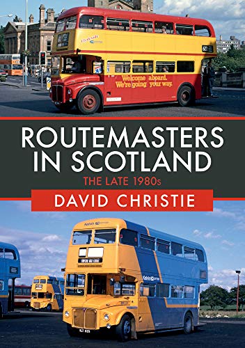 Routemasters in Scotland: The Late 1980s