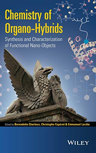 Chemistry of Organo-Hybrids: Synthesis and Characterization of Functional Nano-Objects