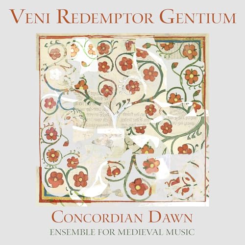 CD cover: floral manuscript illustration with text "Veni Redemptor Gentium".