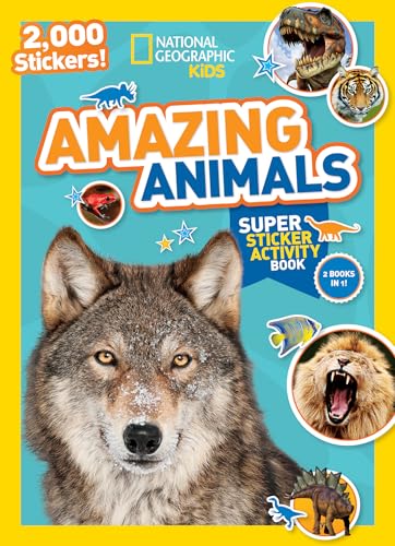 National Geographic Kids Amazing Animals Super Sticker Activity Book-Special Sales Edition : 2,000 Stickers!