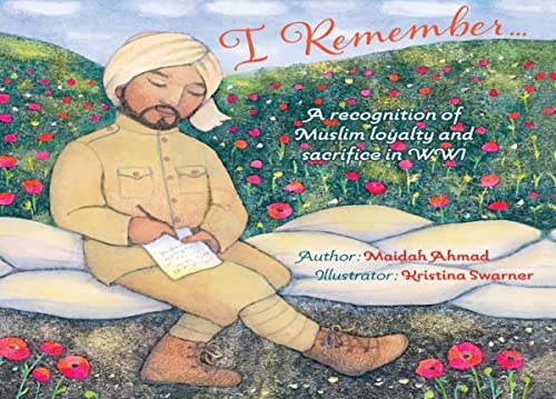 I Remember: Muslim Loyalty and Sacrifice in WW1