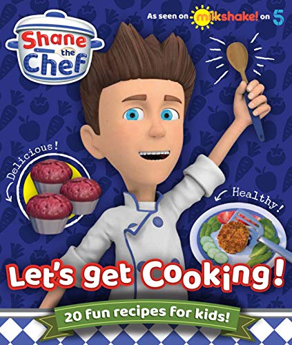 Shane the Chef: Let's Get Cooking!