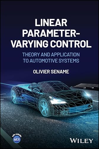 Linear Parameter-Varying Control : Theory and Application to Automotive Systems